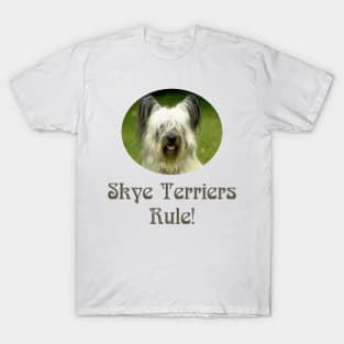 Skye Terriers Rule! T-Shirt